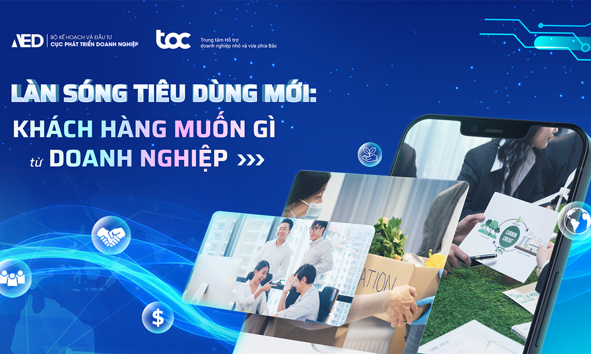 Làn Sóng Tiêu Dùng Mới: Khách Hàng Muốn Gì Từ Doanh Nghiệp Hiện Đại?